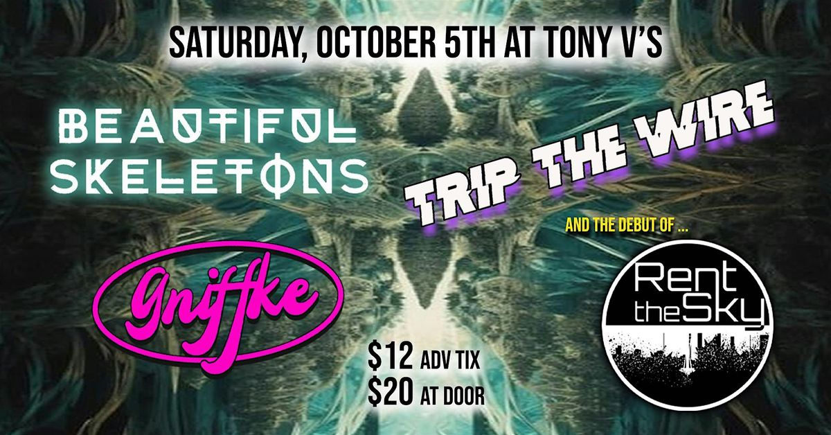 Beautiful Skeletons and Trip the Wire at Tony V's