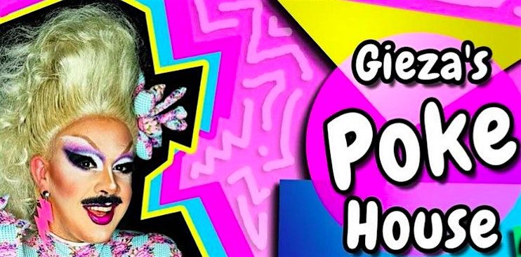 Gieza's Pokehouse [A Do-It-Yourself Drag Show]