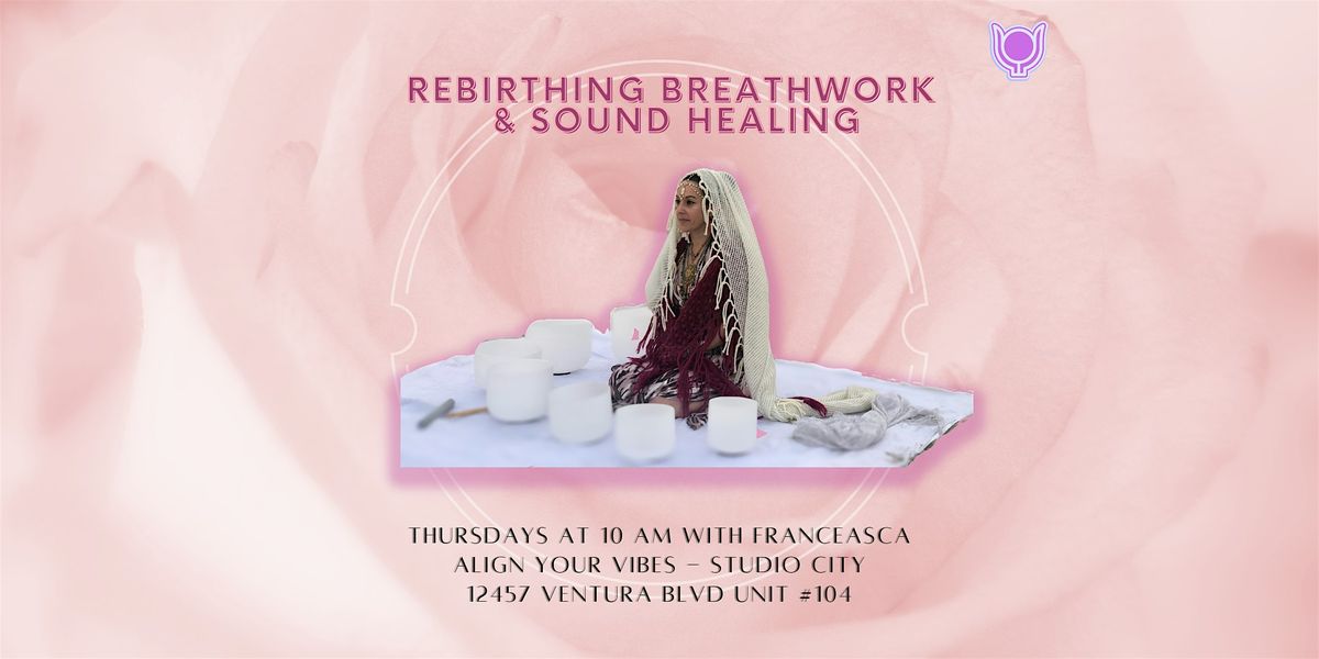 Rebirthing Breathwork\/Sound Healing