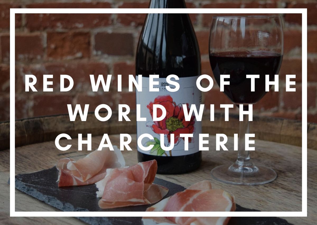 Red Wines of the World (with charcuterie)