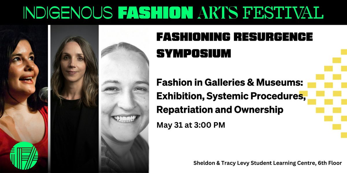 IFA Festival Fashioning Resurgence Symposium:Fashion in Galleries & Museums