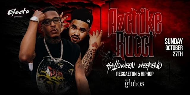 "AZCHIKE & RUCCI" LIVE @ LOS GLOBOS| FREE B4 10:30PM | COSTUME PARTY | 18+