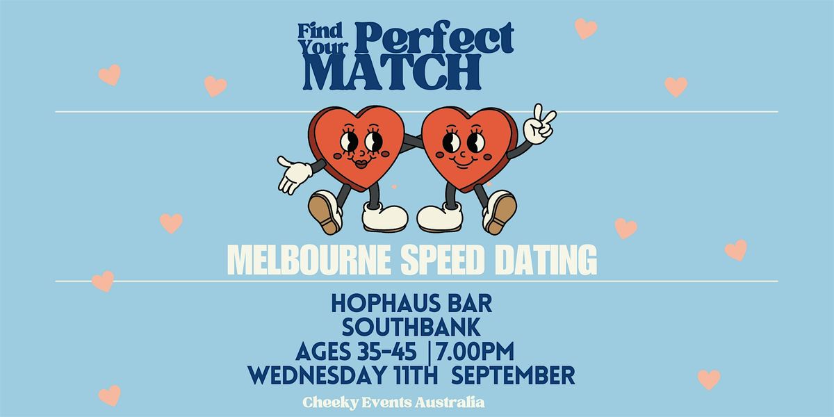 Melbourne CBD speed dating Hophaus, Southbank, Melbourne ages 35-45