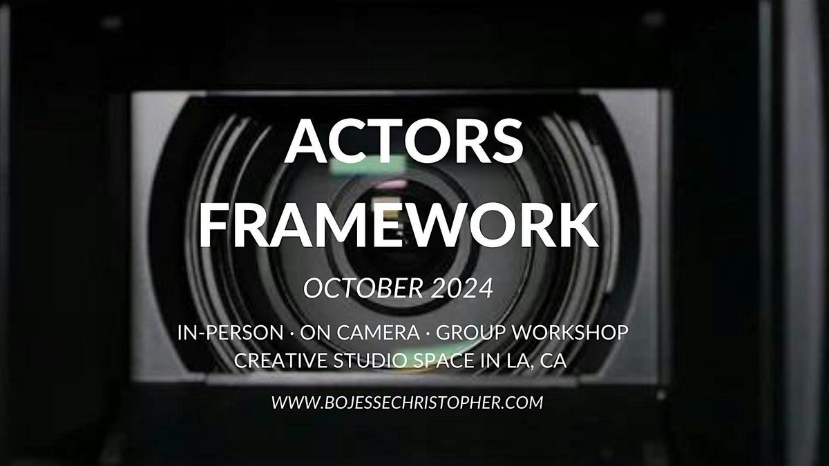 Actors Framework \u00b7 Craft+Career TV\/Film \u00b7 On Camera \u00b7 Group Workshop\/OCT