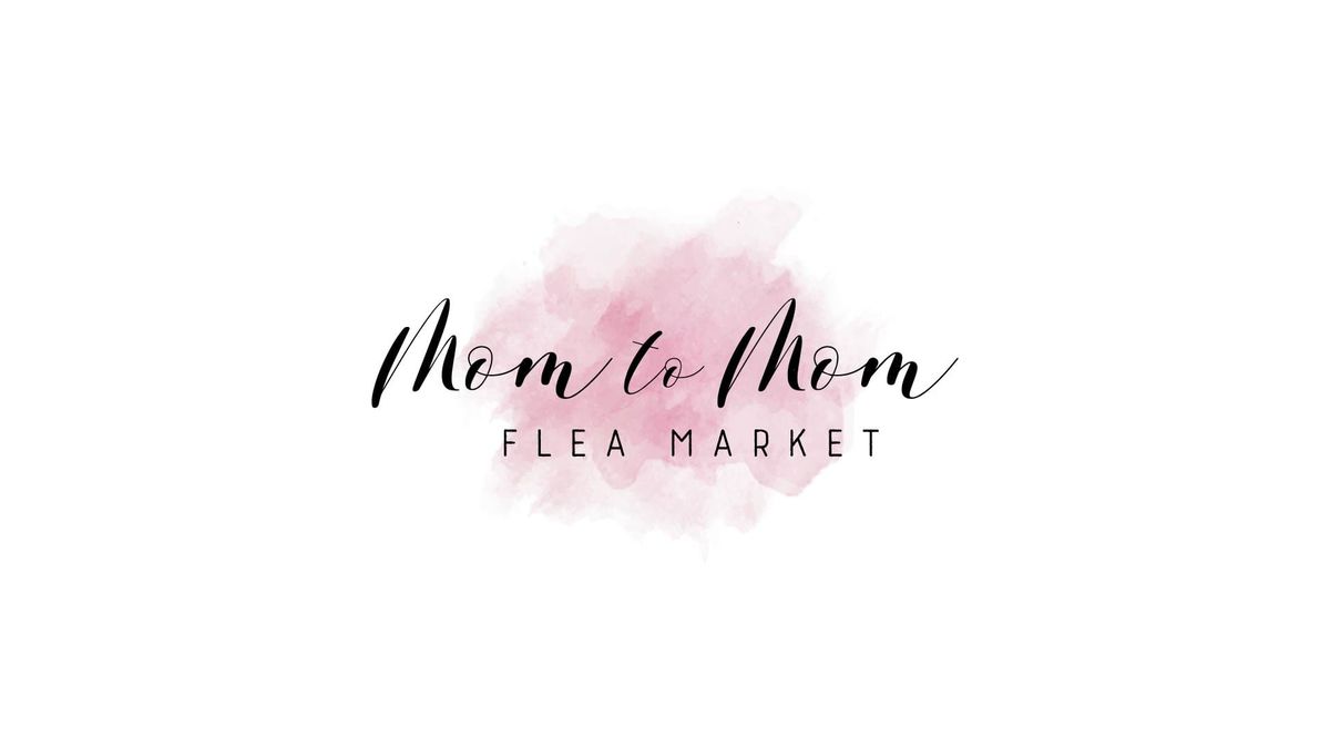 Mom to Mom Flea Market - Omaha