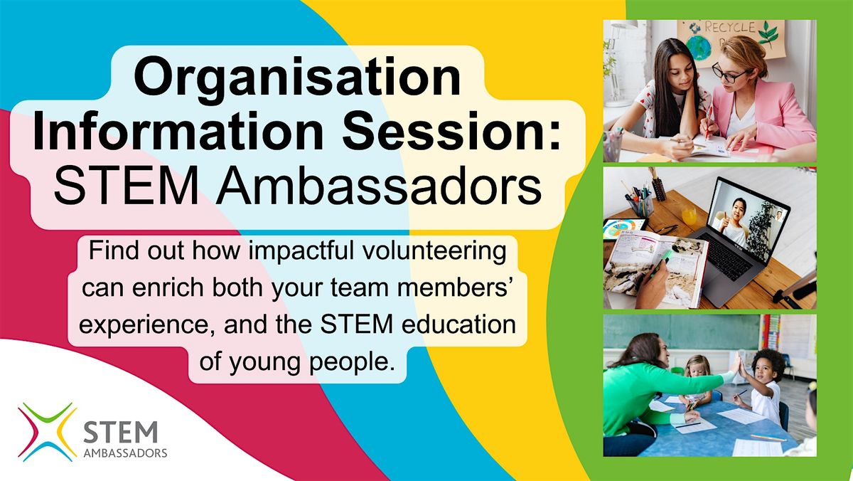 Organisation Information Session: Build your STEM Ambassador Community