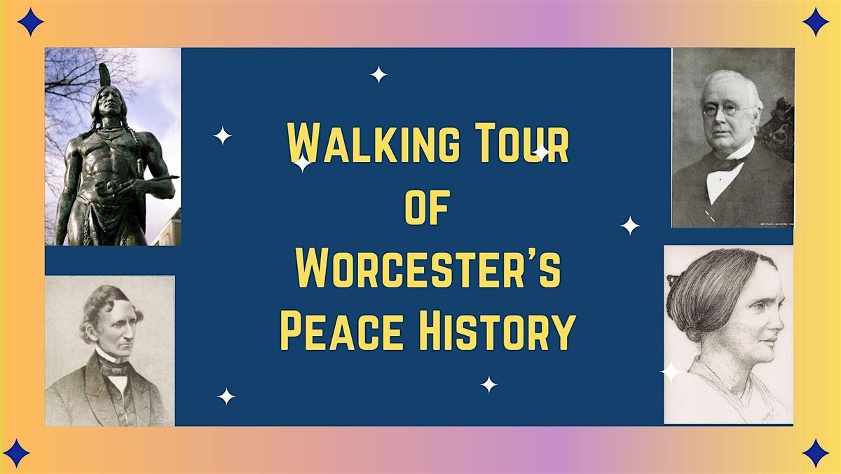 Quock Walker Day Walking Tour of Worcester's Peace History