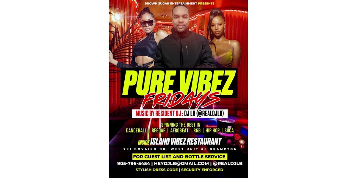 PURE VIBEZ FRIDAYS - The weekly party for the mature clientele