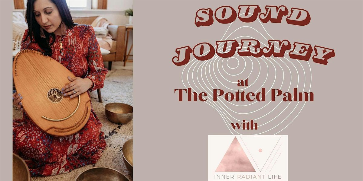 Sound Journey with The Potted Palm