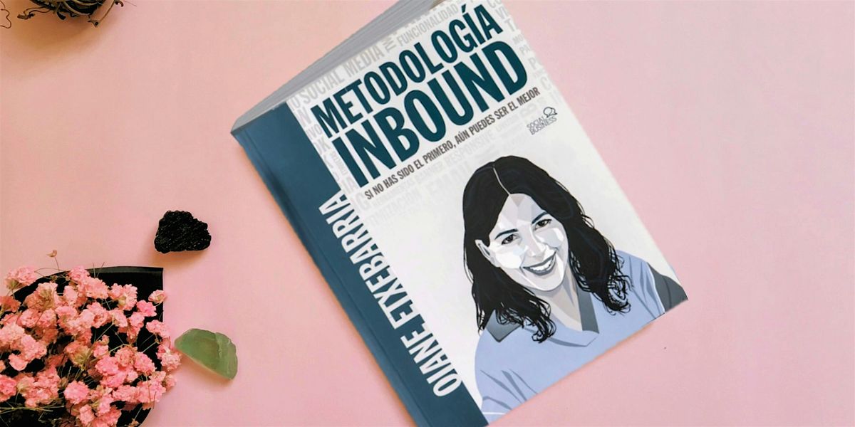 "Metodolog\u00eda Inbound" by Oiane Extebarria