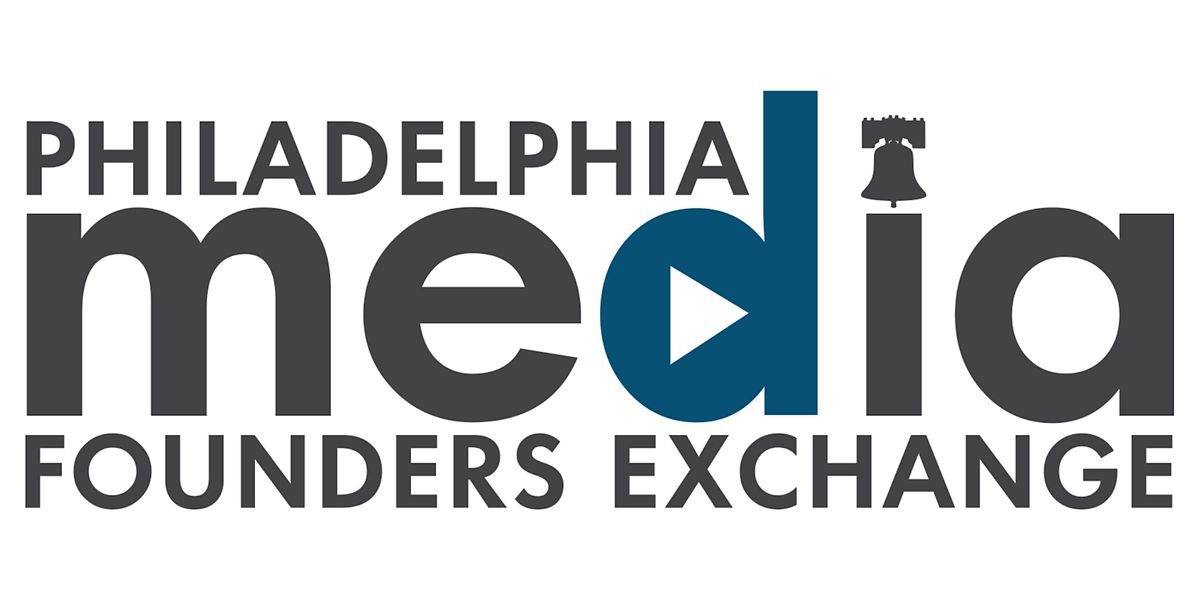 Philadelphia Media Founders Exchange: Closing Ceremony