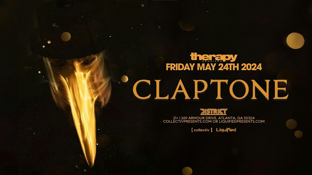 CLAPTONE  | Friday May 24th 2024  | District Atlanta