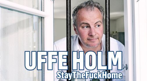 Uffe Holm - StayTheF***Home \/ OBS: Ny dato