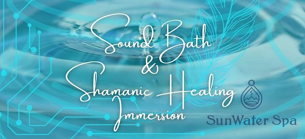 Sound Bath & Shamanic Healing Immersion