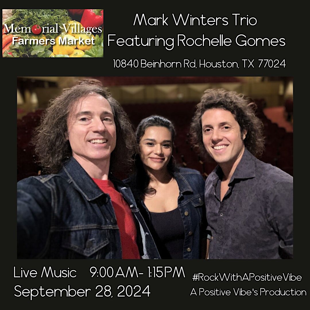 Mark Winters Trio featuring Rochelle Gomes @ Memorial Village Market
