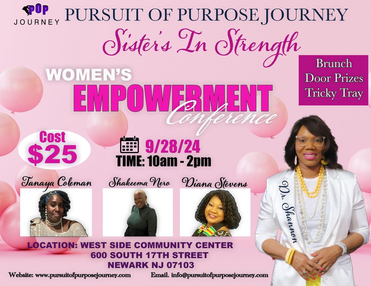 PURSUIT OF PURPOSE JOURNEY'S WOMEN'S CONFERENCE (SISTER'S IN STRENGTH)