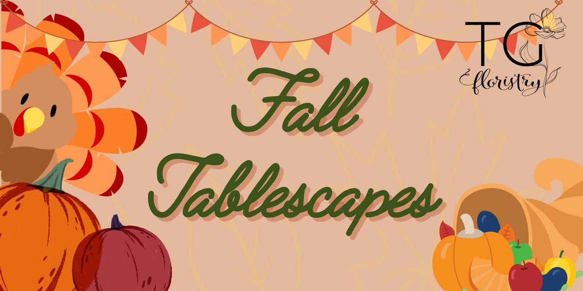 Fall Floral Tablescaping Workshop