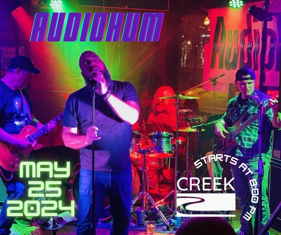 ? Live Music Alert: Audiohum at The Creek on May 25, 2024 at 8PM! ?