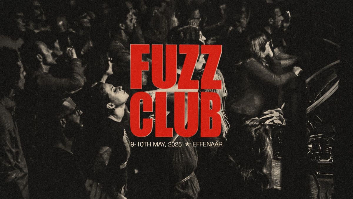 Fuzz Club Festival 2025