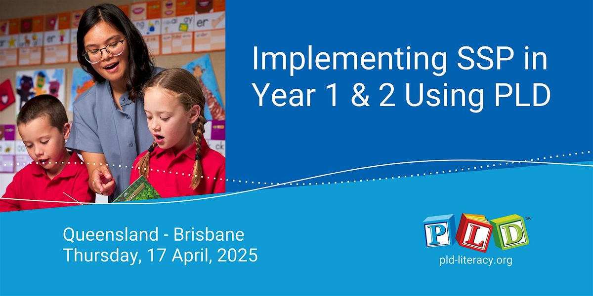 Implementing SSP in Year 1 & 2 Using PLD - April 2025 (QLD Brisbane)