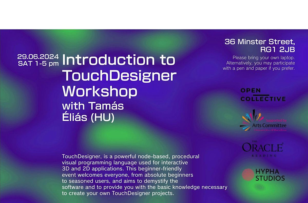 Introduction to TouchDesigner Workshop: with Tam\u00e1s \u00c9li\u00e1s (HU)