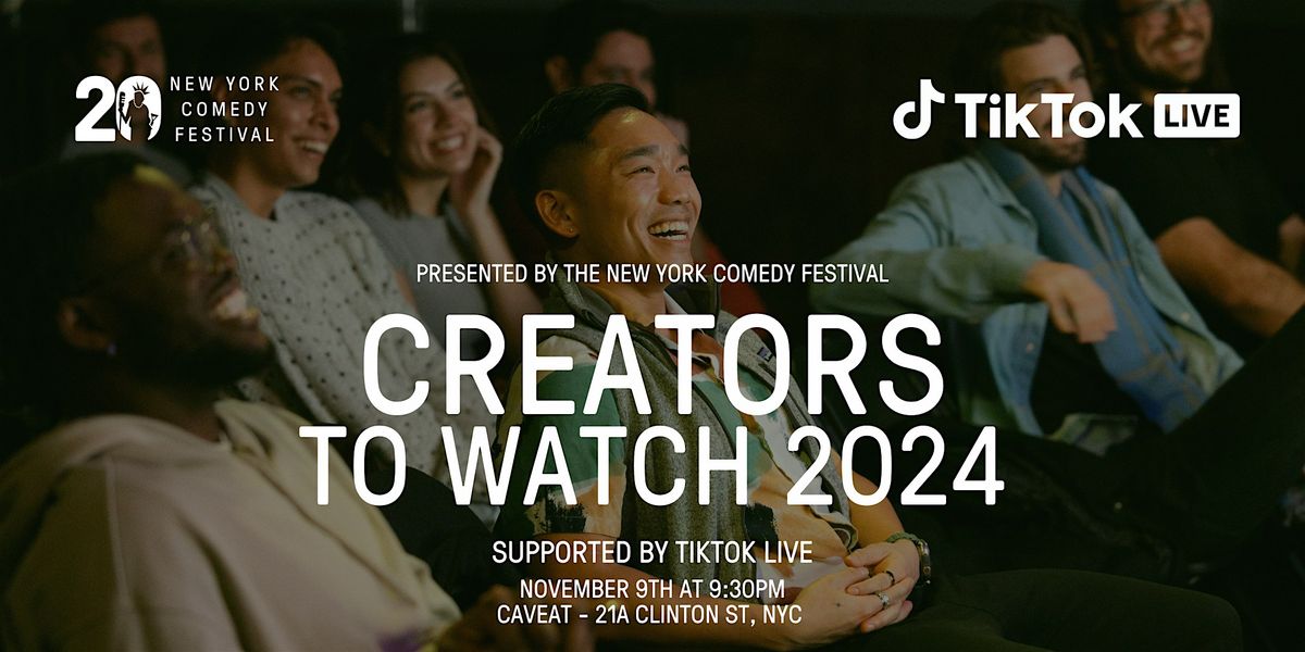 The NY Comedy Fest Presents: Creators to Watch Supported by TikTok Live