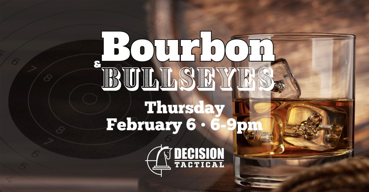 Bourbon & Bullseyes: Bourbon Tasting Event at Decision Tactical