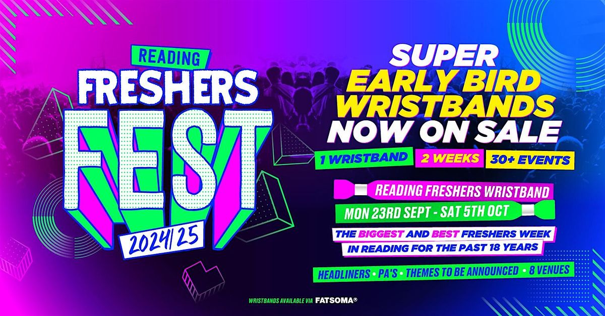 Reading Freshers Fest 24\/25 (NOW ON SALE)