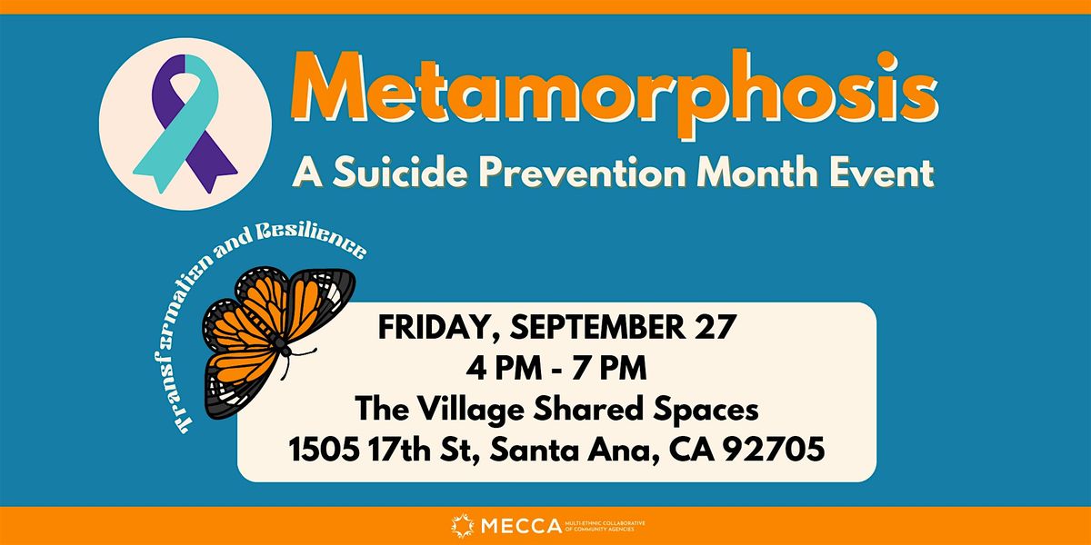 Metamorphosis - A Suicide Prevention Month Event