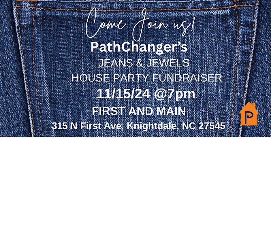 PathChanger's Jeans & Jewels House Party Fundraiser