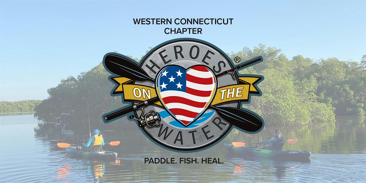 Heroes on the Water Season Kick-off Event - Brookfield, CT