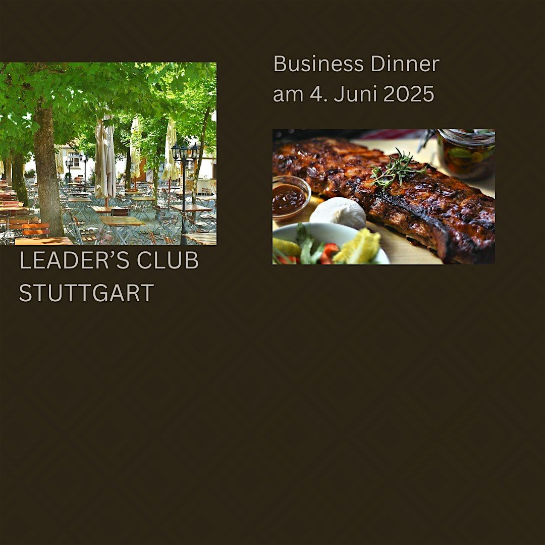 Der Leaders Club Stuttgart presents: Business Dinner im Juni 2025