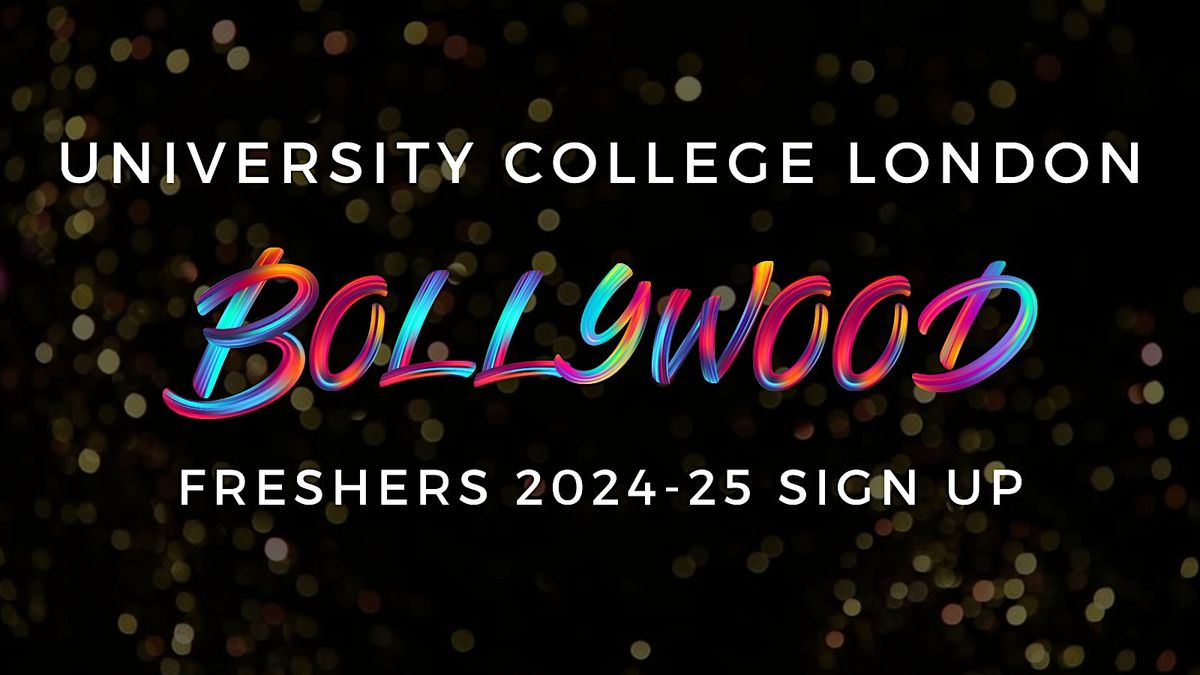 University College London (UCL) Bollywood Freshers Sign Up 2024-25