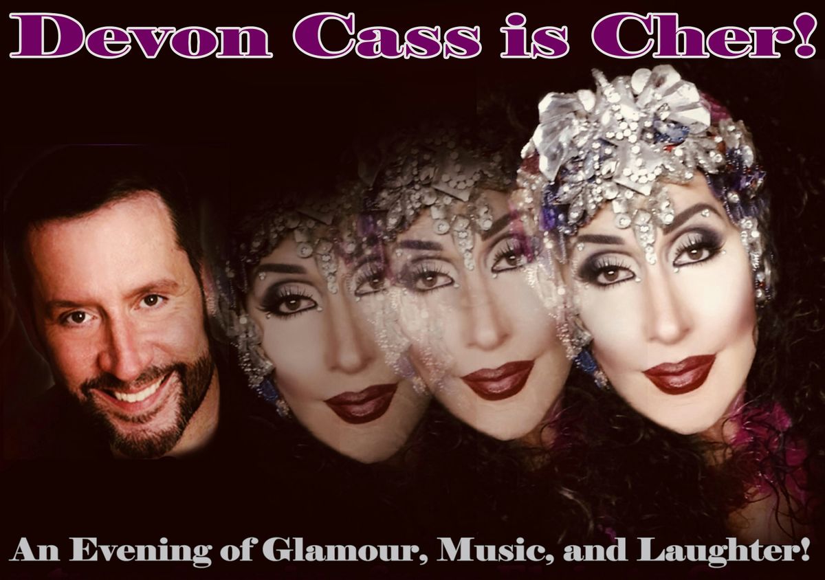 Devon Cass as Cher Singing Live with his Bette Midler as his opening act!