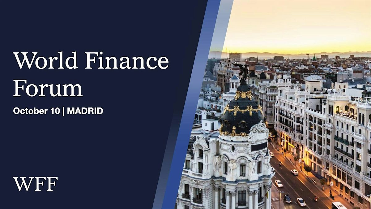 World Finance Forum Madrid