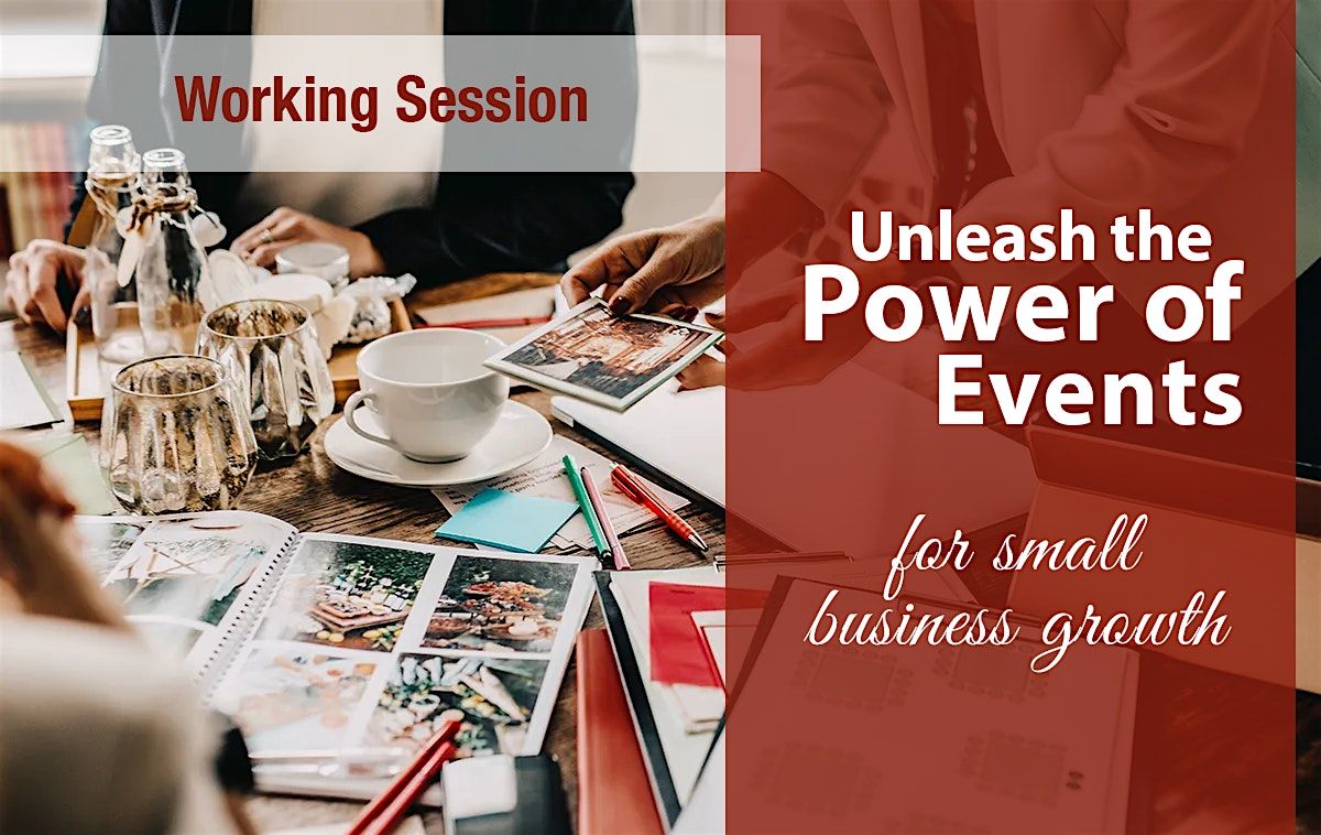 Unleash the Power of Events - Working Session