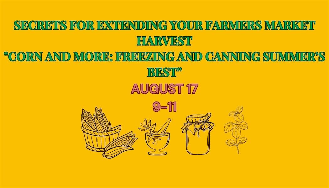 Corn and More: Freezing and Canning Summer\u2019s Best