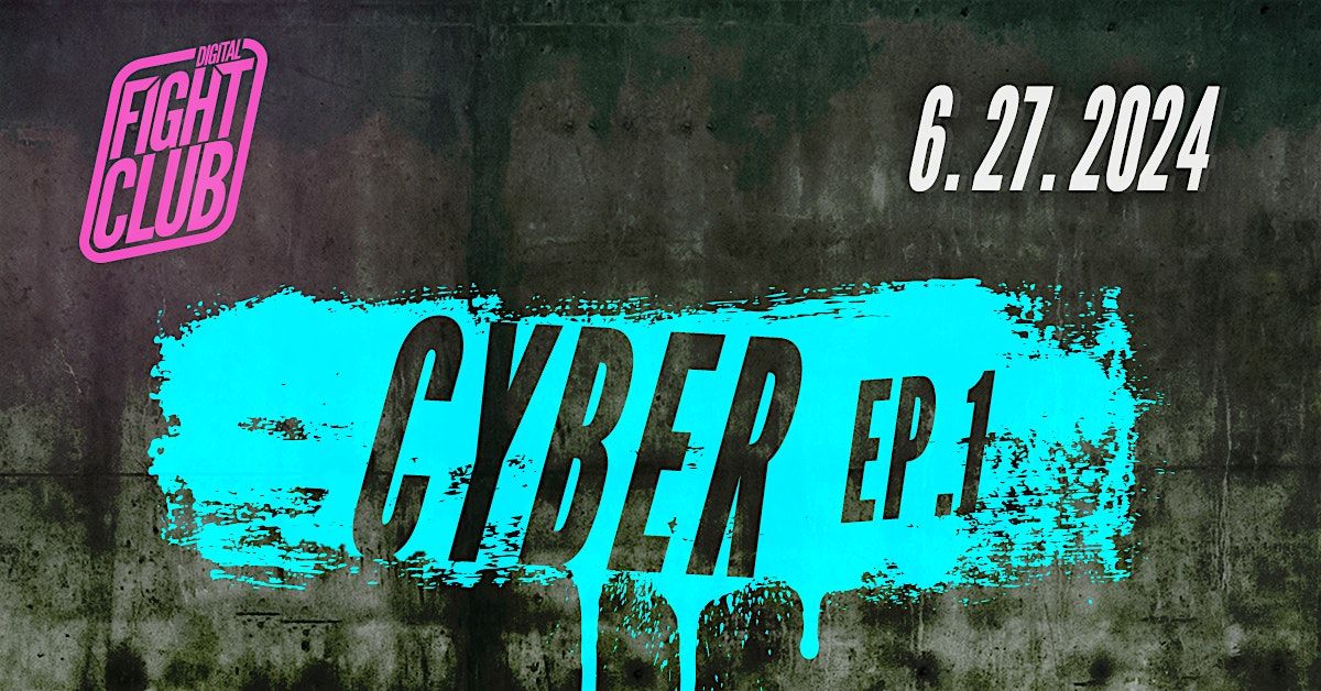 Digital Fight Club: Episode 1 2024: Cybersecurity