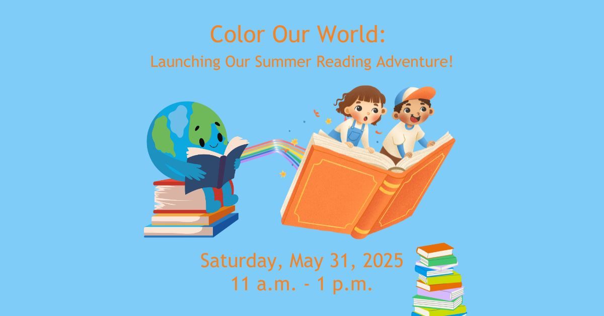 Color Our World: Launching Our Summer Reading Adventure!