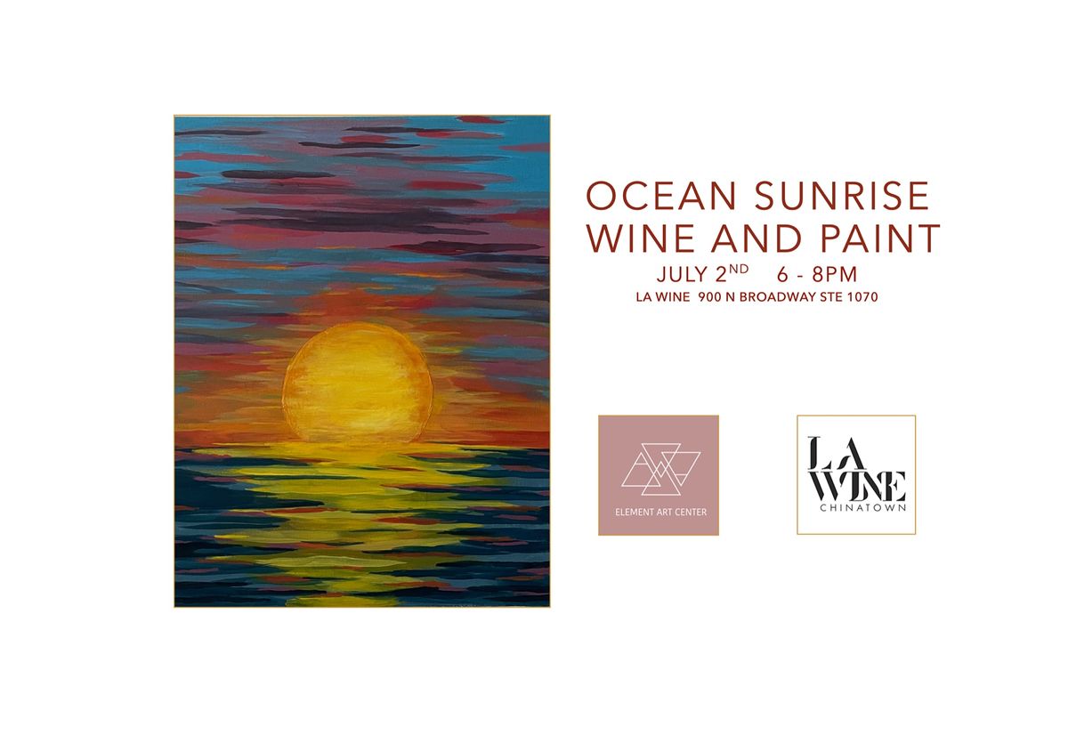 Element Art Center and LA  Wine Host Ocean Sunrise  Wine And Paint Night