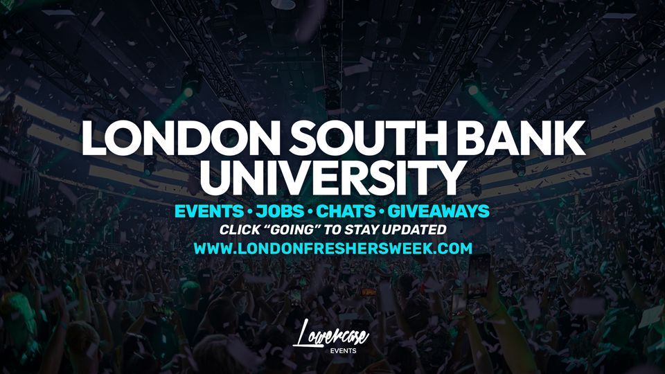 London South Bank University (LSBU) Freshers Week 2022