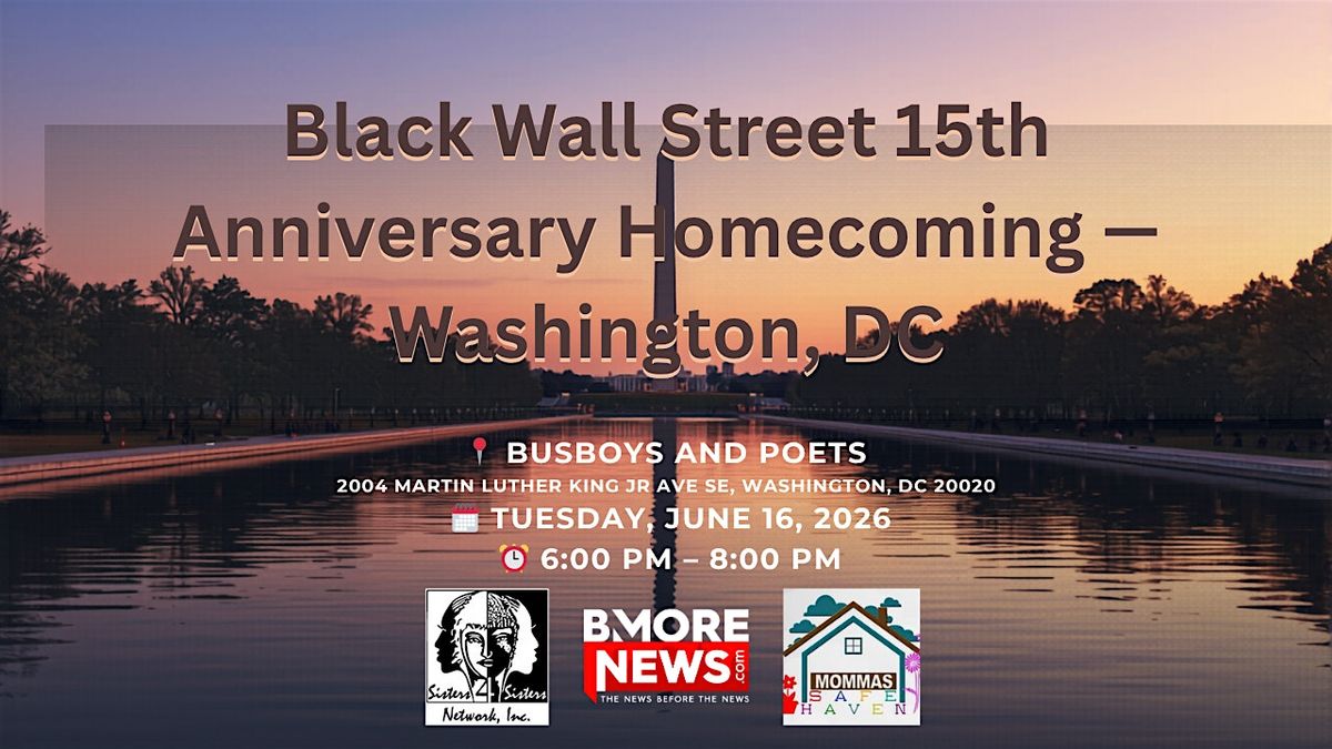 Black Wall Street Awards: 15th Anniversary Homecoming \u2014 Washington, DC