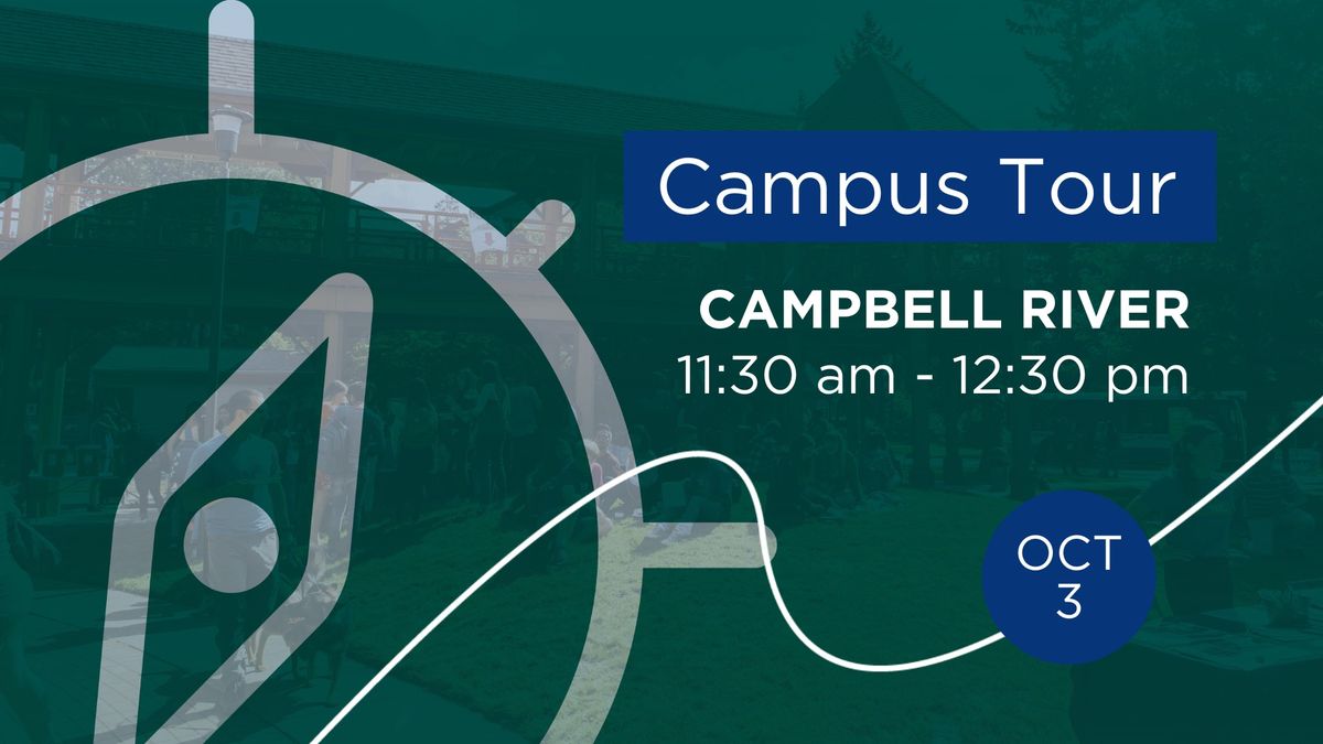 Campus Tour: Campbell River