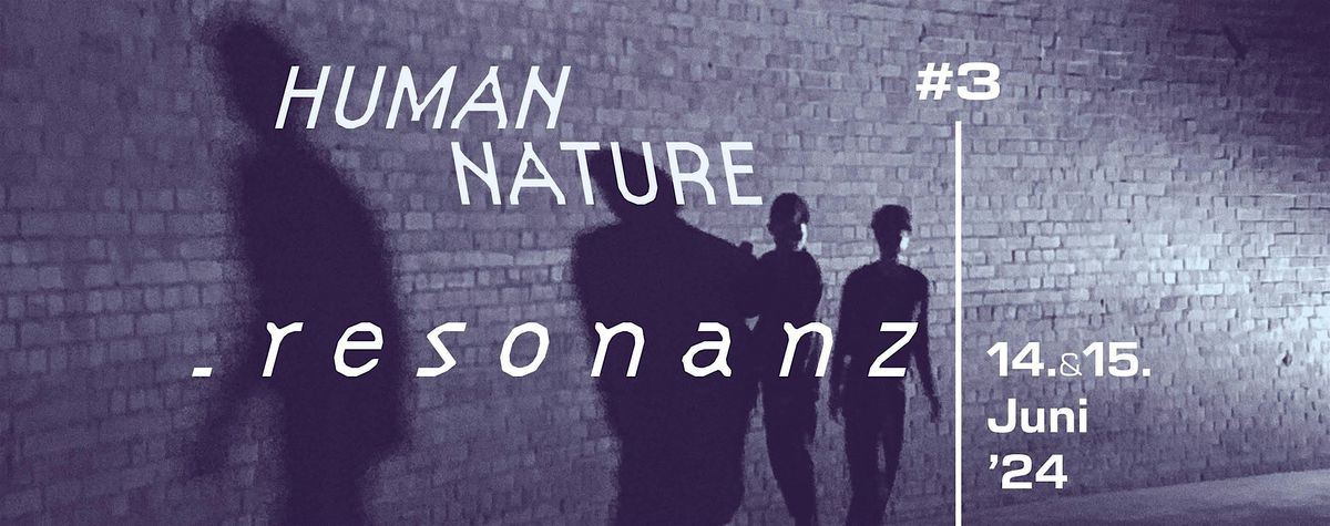 HUMAN NATURE  . r e s o n a n z  _ Situation #3