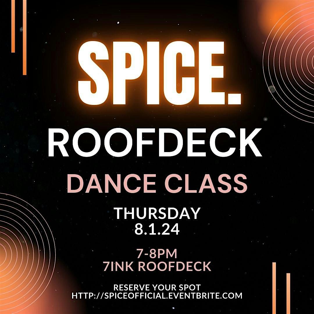 ROOFDECK SPICE DANCE CLASS - AUGUST 1st