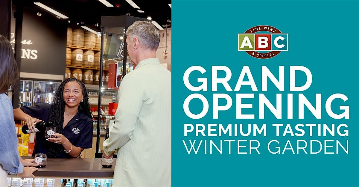Winter Garden Grand Opening Premium ABC Wine Tasting Event