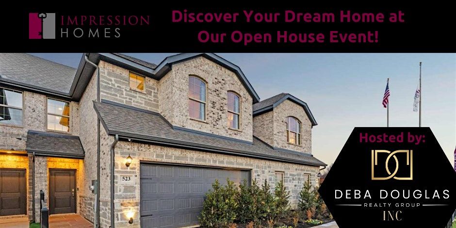 Open House Event featuring Impression Homes