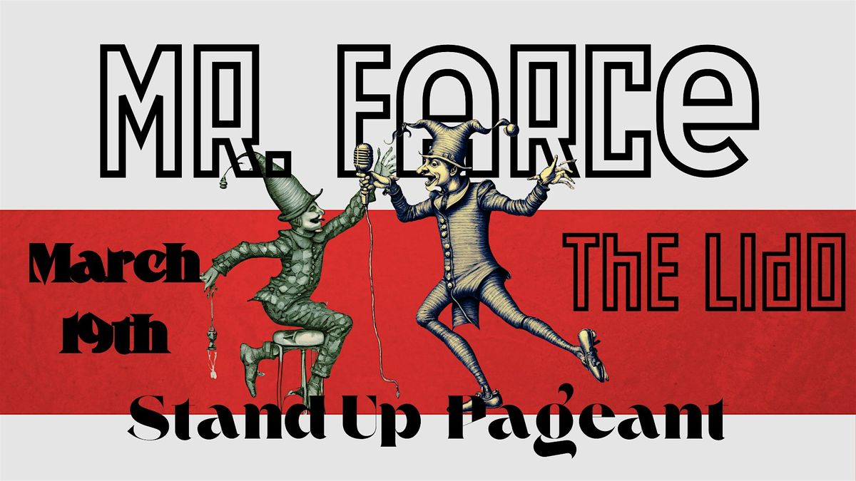 F.A.R.C.E. Stand Up Comedy PAGEANT at The Lido