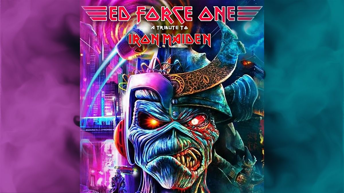 Ed Force One -  A Tribute To Iron Maiden