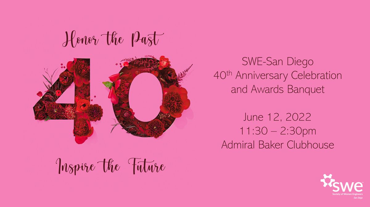 SWE-San Diego's 40th Anniversary Celebration and Awards Banquet